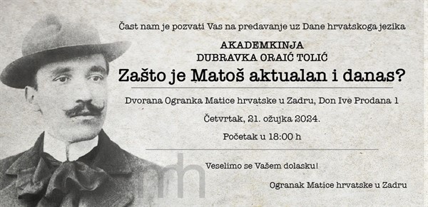 Pozivnica za predavanje akademkinje Dubravke Oraić Tolić: "Zašto je Matoš aktualan i danas?"